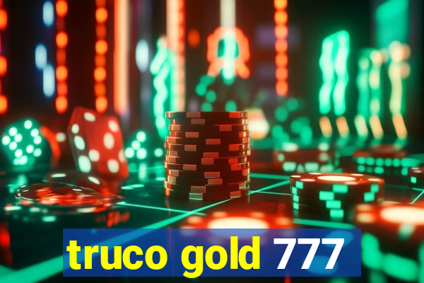 truco gold 777